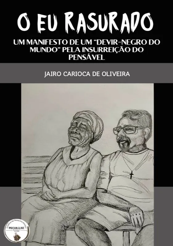 O EU RASURADO: Um manifesto de um "devir-negro do mundo" pela insurreição do pensável